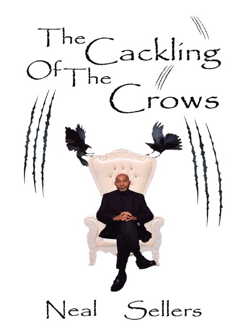 Title details for The Cackling of the Crows by Neal Sellers - Available